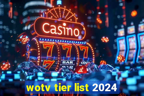 wotv tier list 2024